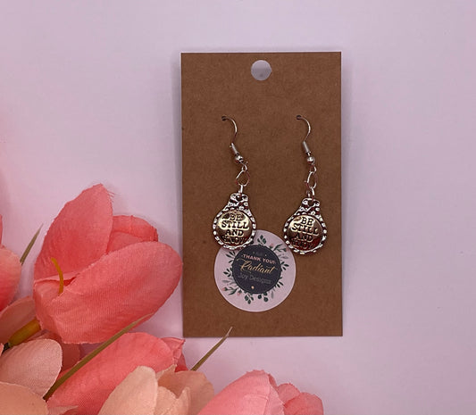 Be still Dangle Earrings