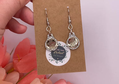 Be still Dangle Earrings